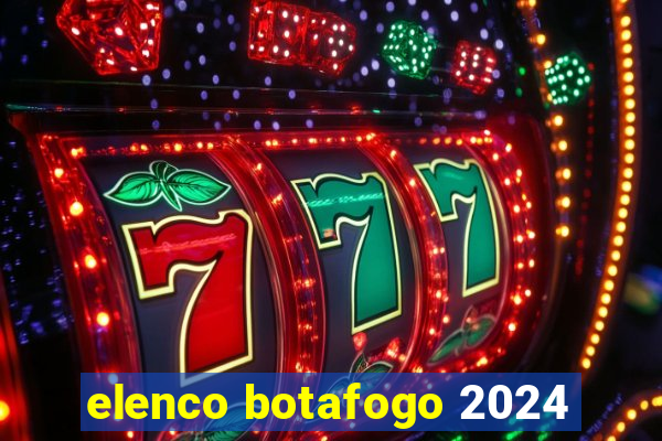 elenco botafogo 2024